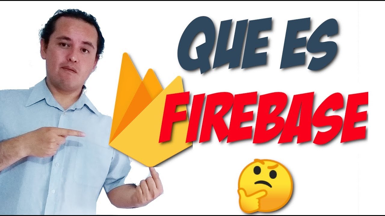 Firebase🔥[01.- Que es Firebase🤔]