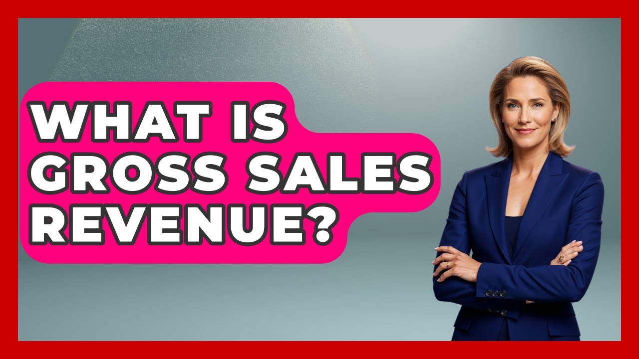 What Is Gross Sales Revenue? - Tax and Accounting Coach