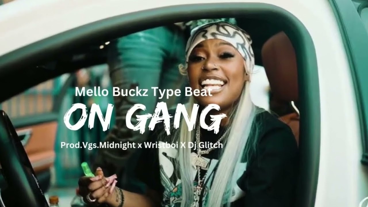 {Hard}Mello Buckzz Type Beat "On Gang"(prod.Vgs.midnight x Wristboi)