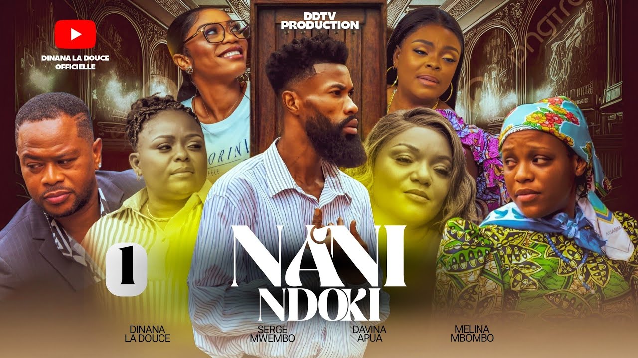 NANI NDOKI || ÉP 1 || SÉRIE CONGOLAISE || DDTV || AVRIL 2025 || DD PRODUCTION