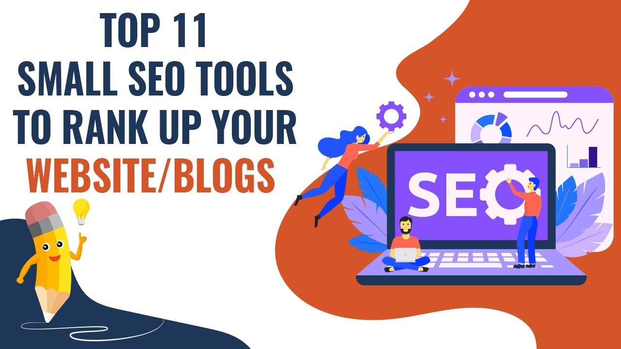 Top 11 Small SEO Tools to Rank-up Your Website & Blogs