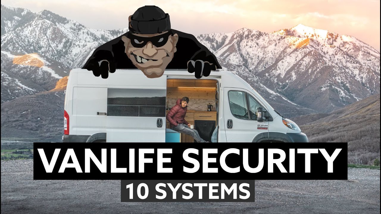 10 EFFECTIVE VANLIFE SECURITY SYSTEMS  🔒  Don't Let Them Ruin The Dream!