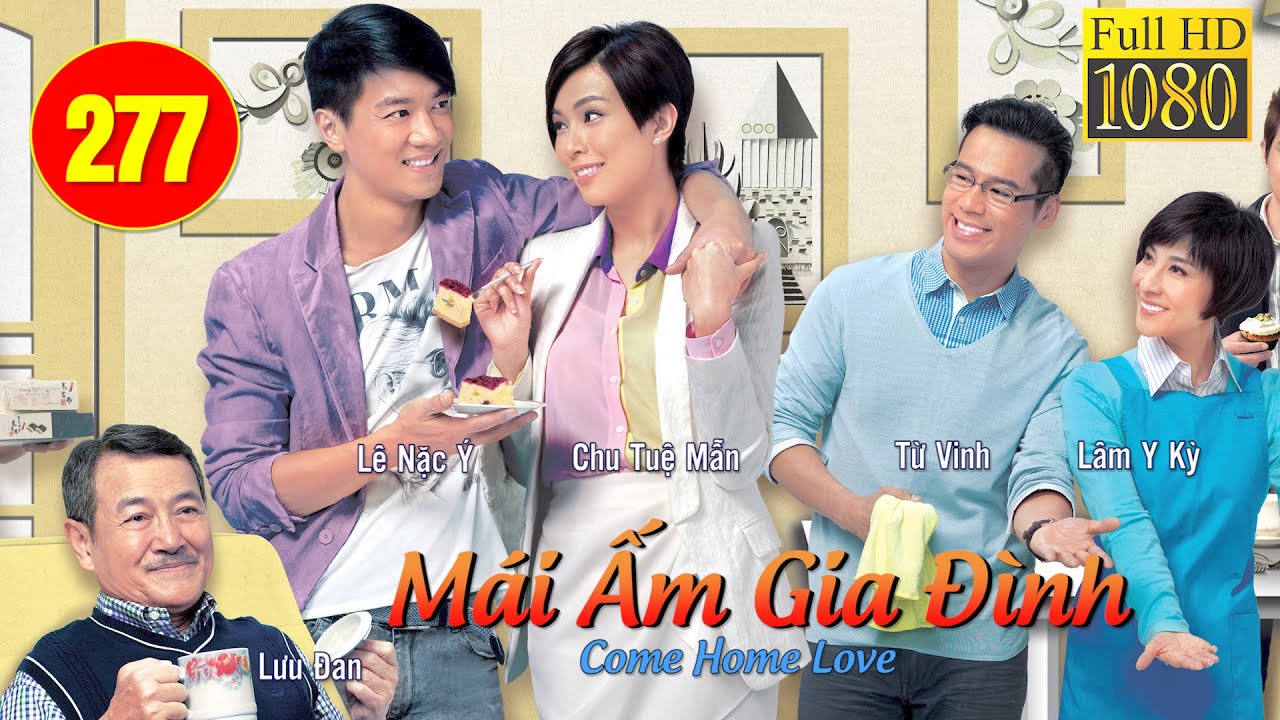 Mái Ấm Gia Đình (Come Home Love) phần 1 | tập 277/804 | Lưu Đan, Lê Nặc Ý, Từ Vinh | TVB