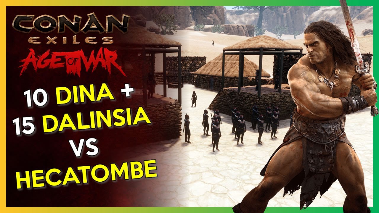 Conan Exiles - Base com 10 Dina + 15 Dalinsia vs Hecatombe