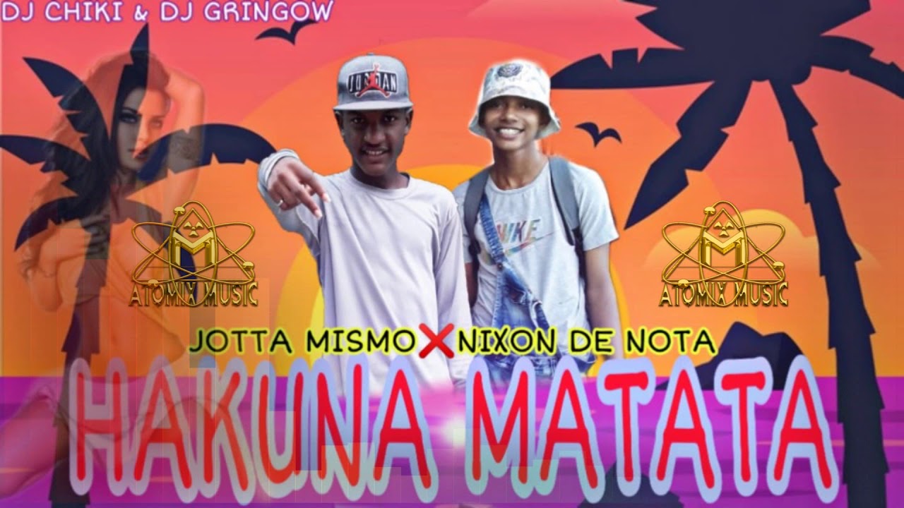 HAKUNA MATATA ❌ JOTTA MISMO ❌ NIXON DE NOTA ( ATOMIX MUSIC ) DJ CHIKI & DJ GRINGOW 💥 2020