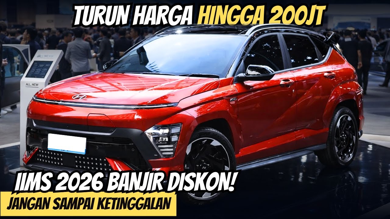 HEBOH!! MOBIL MOBIL INI TURUN HARGA PARAH DI IIMS 2026, SIMAK DAFTARNYA
