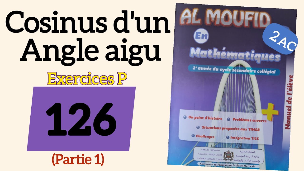 تمارين المفيد في الرياضيات ص 126 للثانية إعدادي Cosinus d'un angle aigu:ex p126 Al Moufid en Math