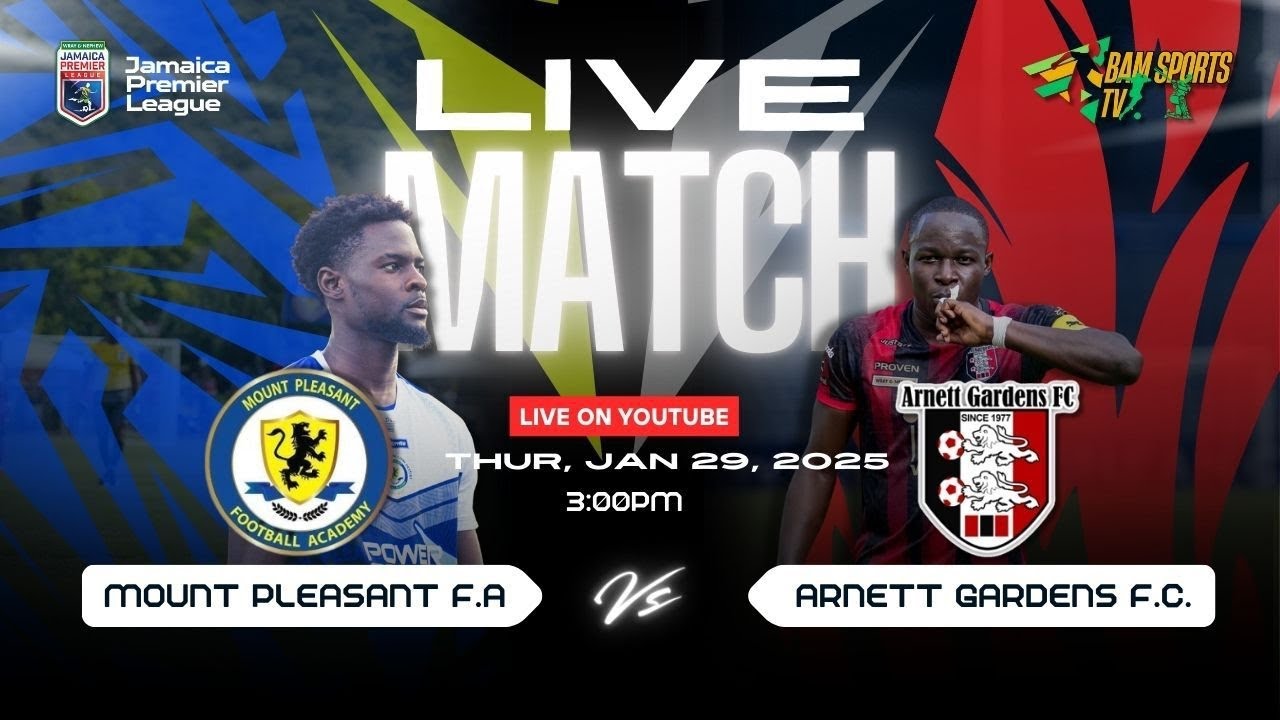 Mount Pleasant FA vs Arnett Gardens FC Jamaica Premeir League Rescheduled Game