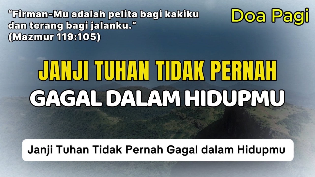 Janji Tuhan Tidak Pernah Gagal dalam Hidupmu | Doa Pagi