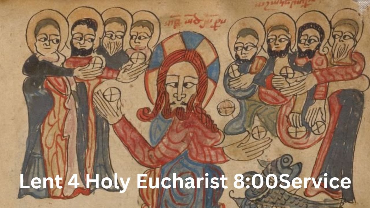 Lent 4 Holy Eucharist 8:00 Service