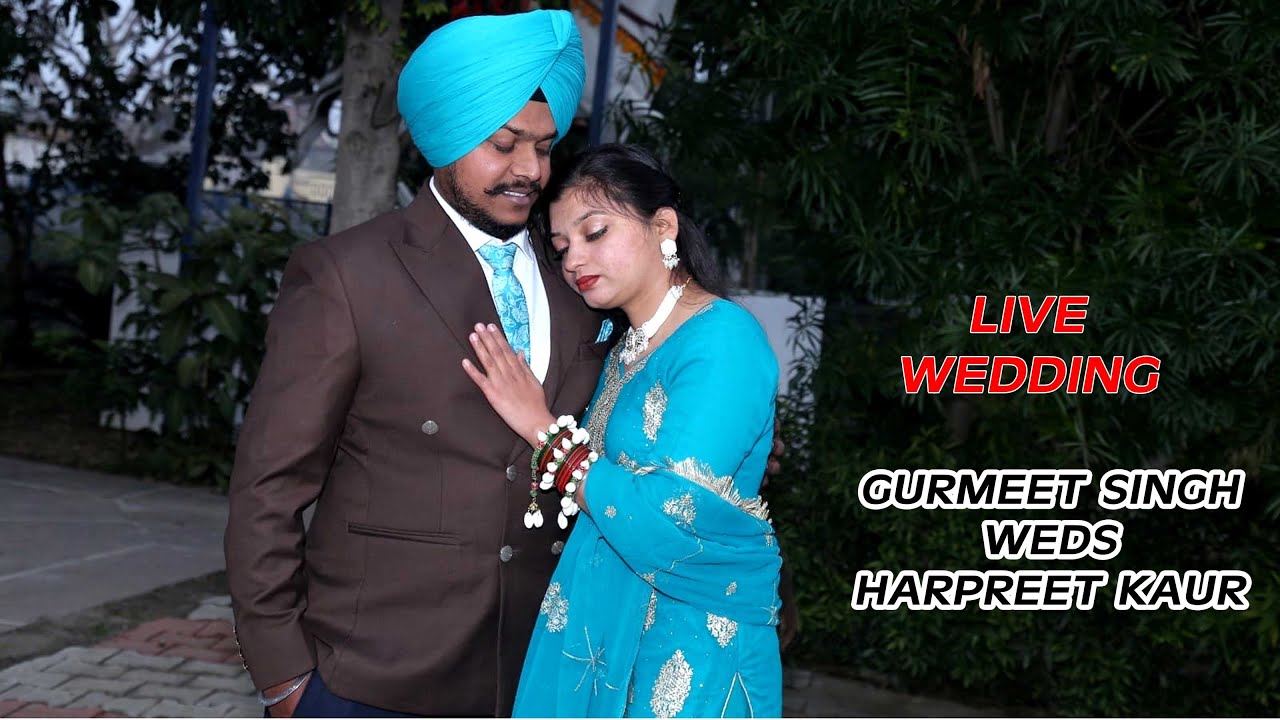 LIVE 1 DAY WEDDING GURMEET SINGH WEDS HARPREET
