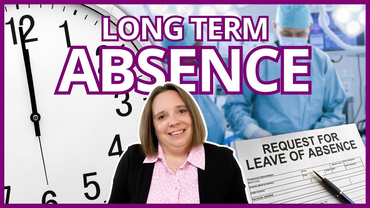 How to Handle Long-Term Employee Absences (TIPS for HR & Managers)