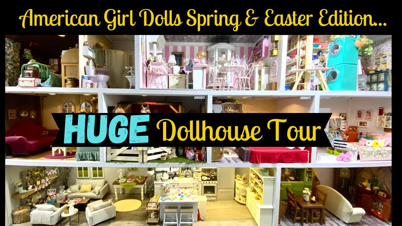 HUGE American Girl Dollhouse Tour - Spring & Easter Edition