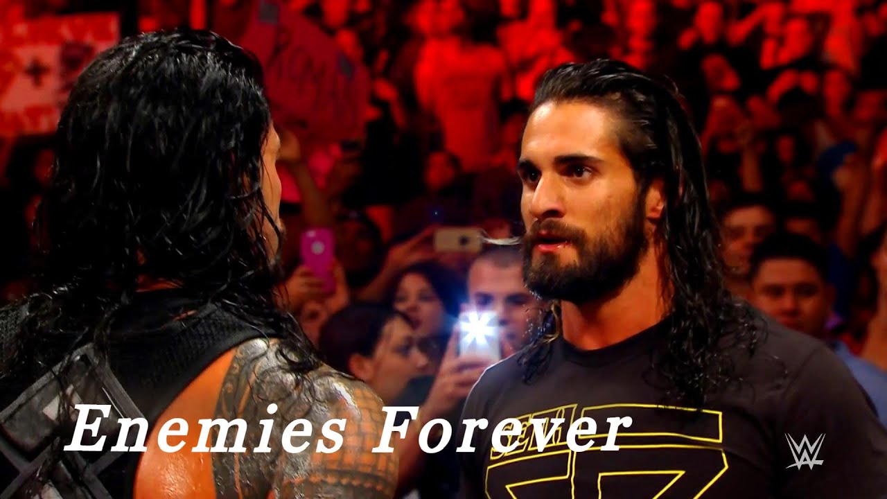 Seth Rollins & Roman Reigns / Enemies Forever