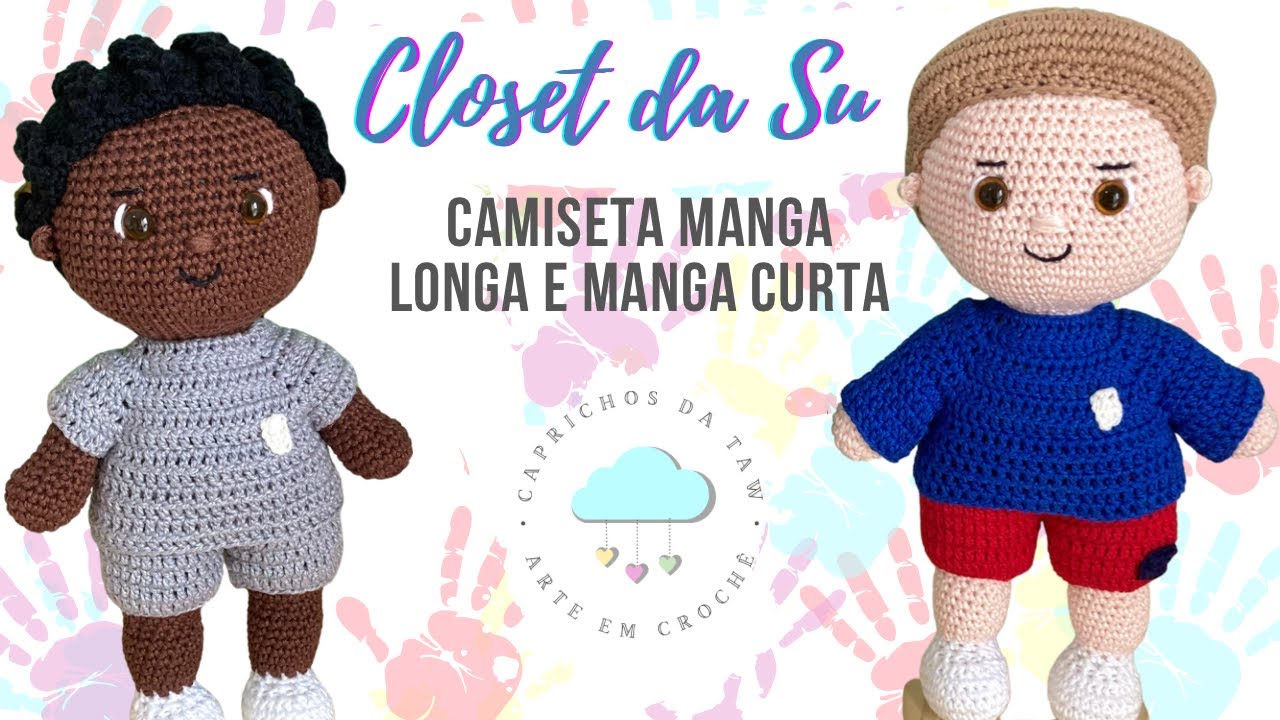 Camiseta Manga Longa e Manga Curta para Boneca Su Amigurumi - CLOSET DA SU [PASSO A PASSO EM CROCHÊ]