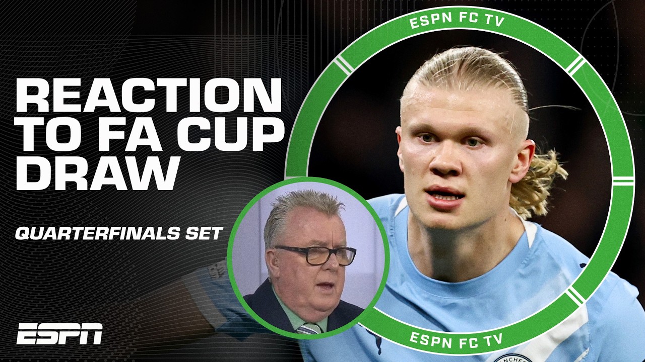 FA Cup Quarterfinals DRAW 👀 Steve Nicol says Man City-Liverpool matchup is 'not ideal' 🗣️ | ESPN FC