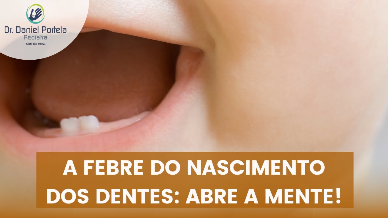 A febre do nascimento dos dentes: vamos refletir!!