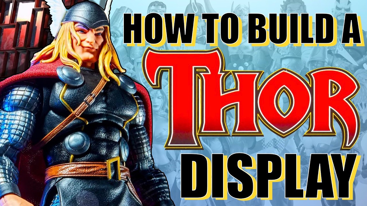 30 Essential Figures for a MAXIMUM Thor Display!