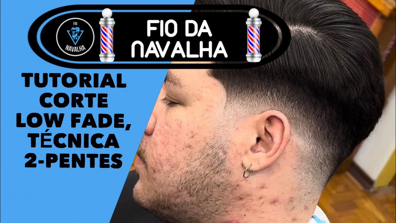 TUTORIAL CORTE LOW FADE, TÉCNICA 2-PENTES