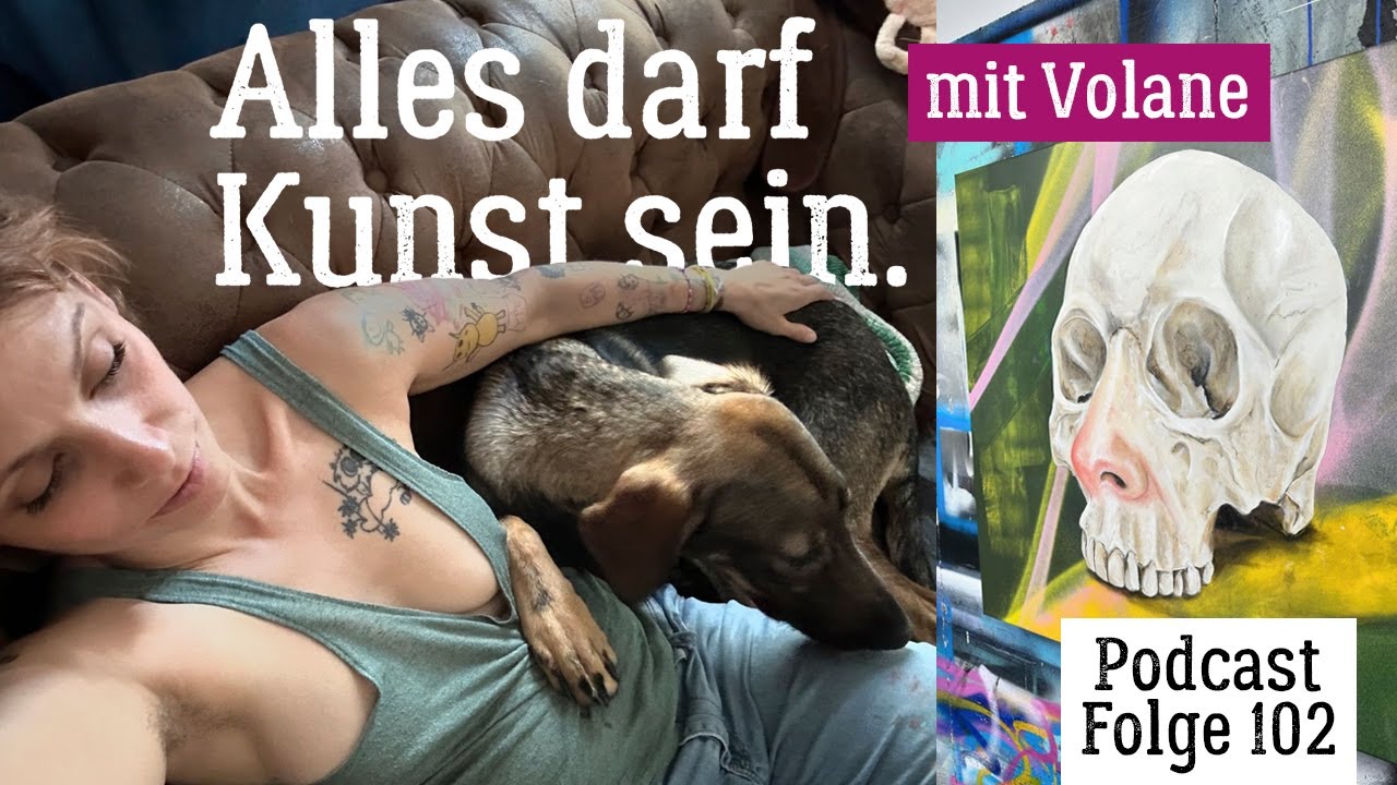 Was ist Kunst und ist das wichtig? – Interview mit Volane | Podcastfolge 102 von 