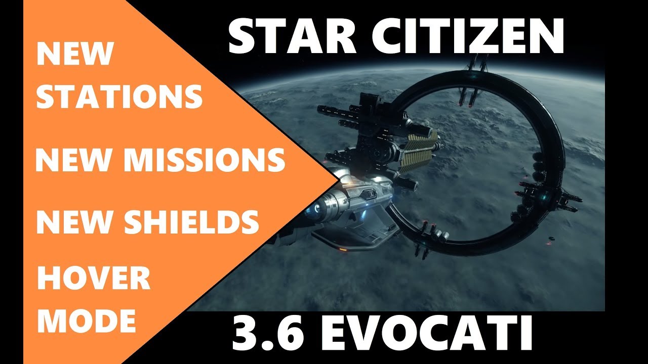 Star Citizen 3.6 OUT TO EVOCATI - LEAKED PATCHNOTE BREAKDOWN