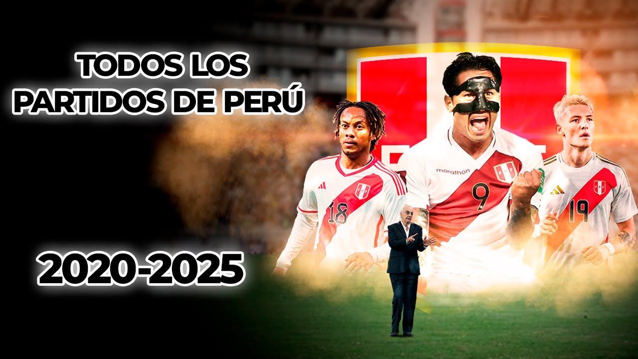 Todos los partidos de PERÚ (2020-2025)