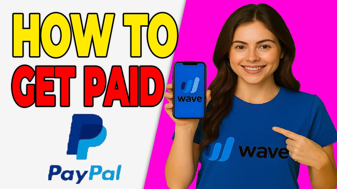 How To Get Paid With PayPal In Wave Accounting (Full Setup 2026)