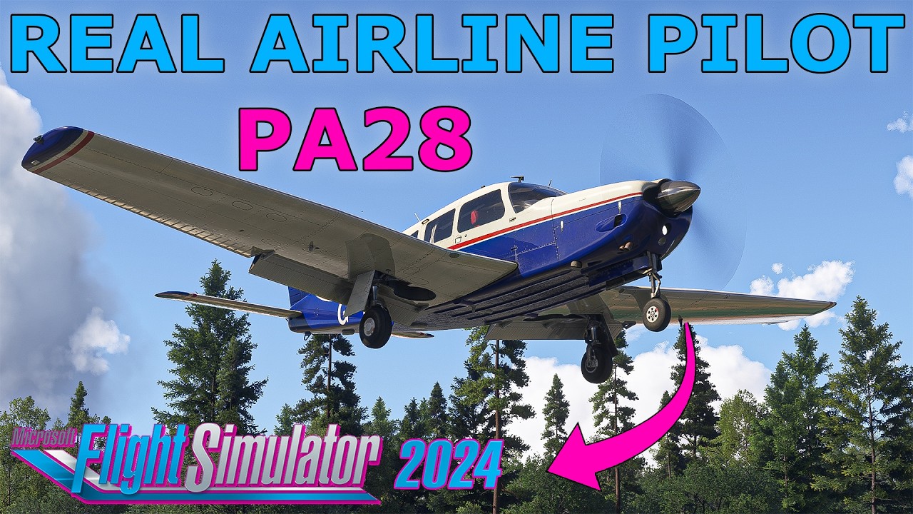 General Aviation Royalty in MSFS 2024! JustFlight PA28 Family Update With a Real Airline Pilot
