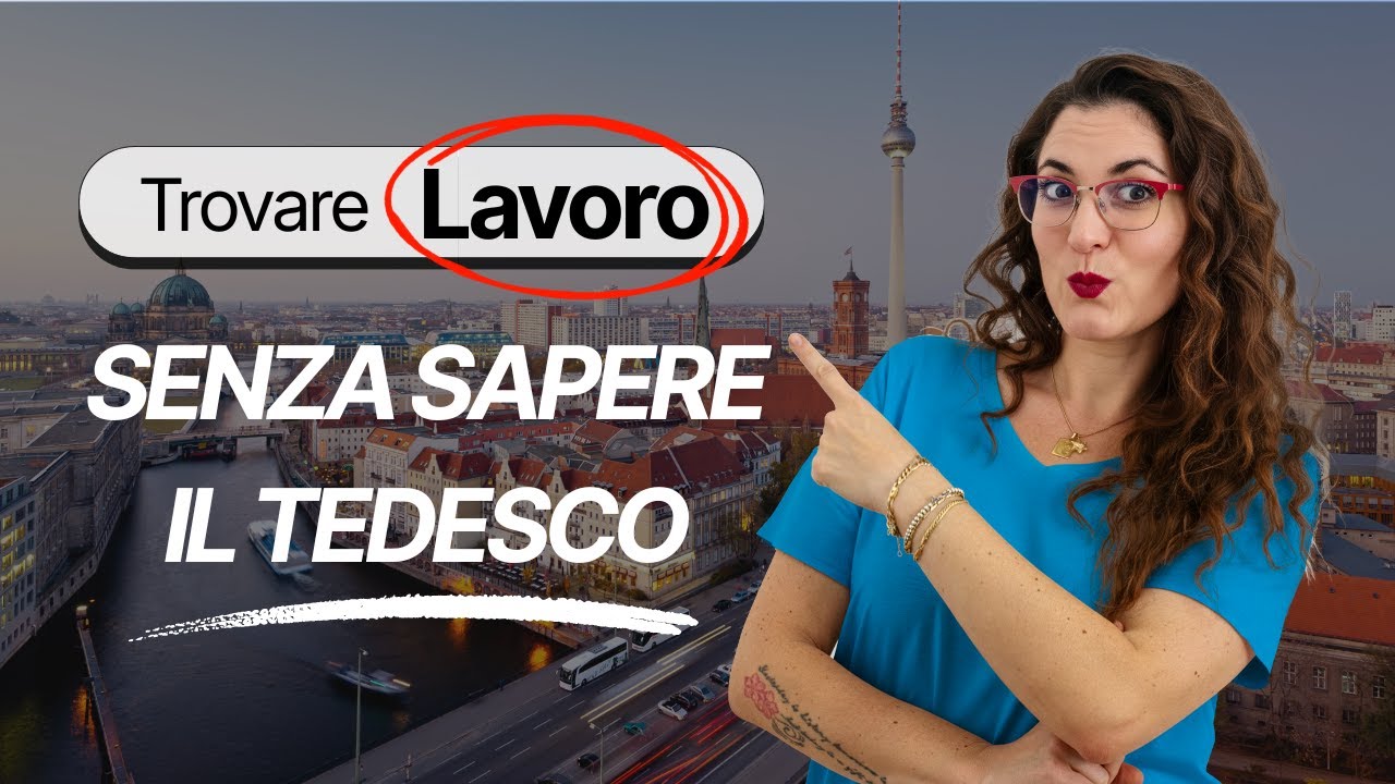 Trovare Lavoro in Germania anche se NON Parli Tedesco