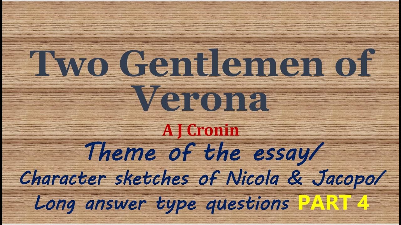Two Gentlemen of Verona class 12 question answers theme character sketch p4 AJ Cronin +2 plus 2 XII