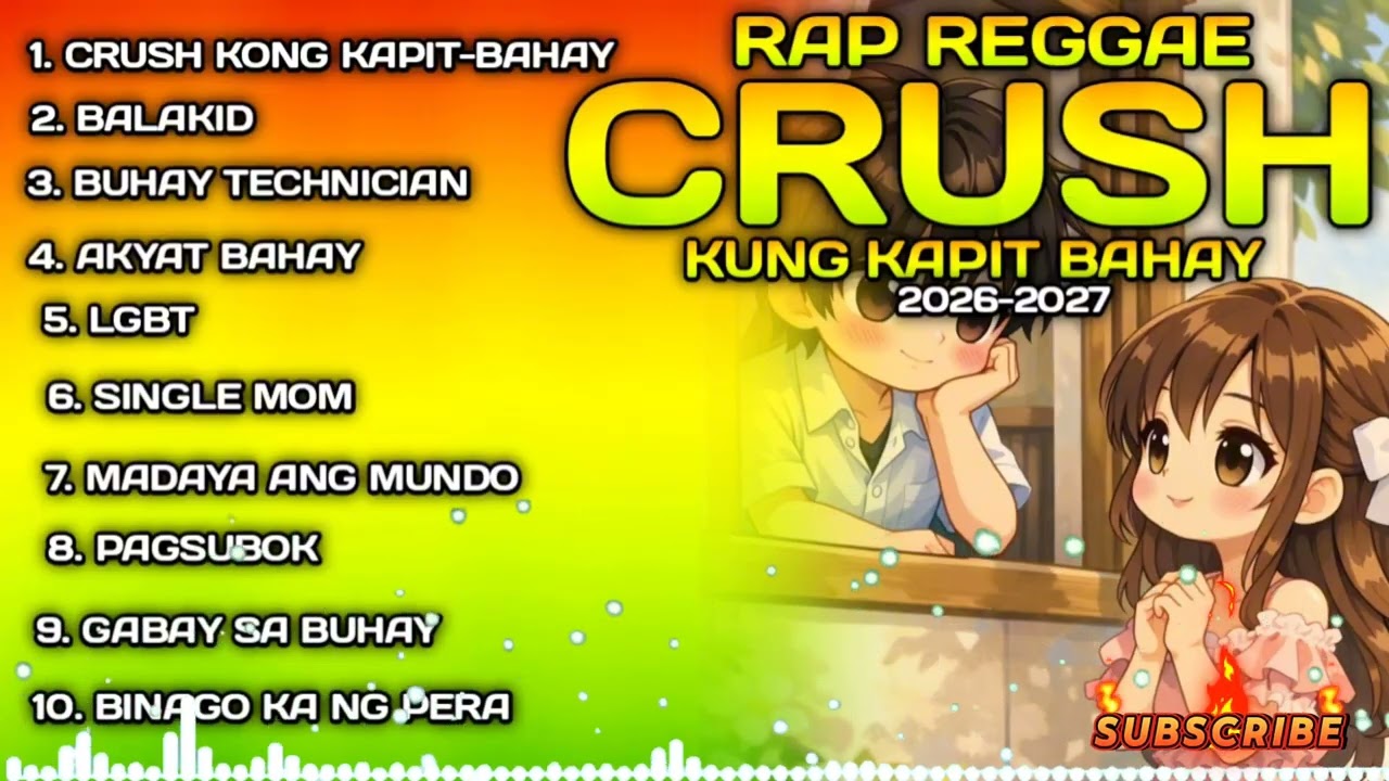 CRUSH KUNG KAPIT BAHAY NONSTOP RAP REGGAE 2026-2027 /MR.FR311 OFFICIAL 