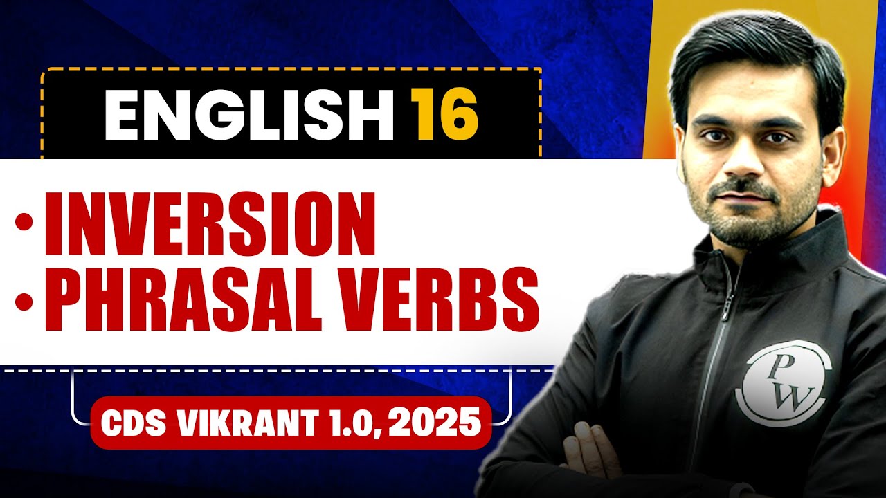 Inversion and Phrasal Verbs | English for CDS 1, 2025 | CDS Vikrant 1.0 2025🤩