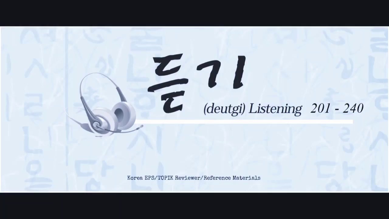EPS/TOPIK Reviewer (Listening 201 -240)