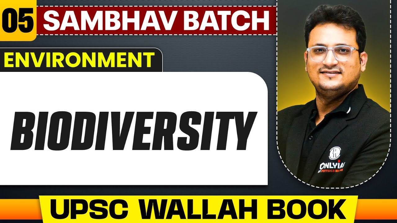 Biodiversity Full Chapter | Environment - Chapter 5 | UPSC Preparation