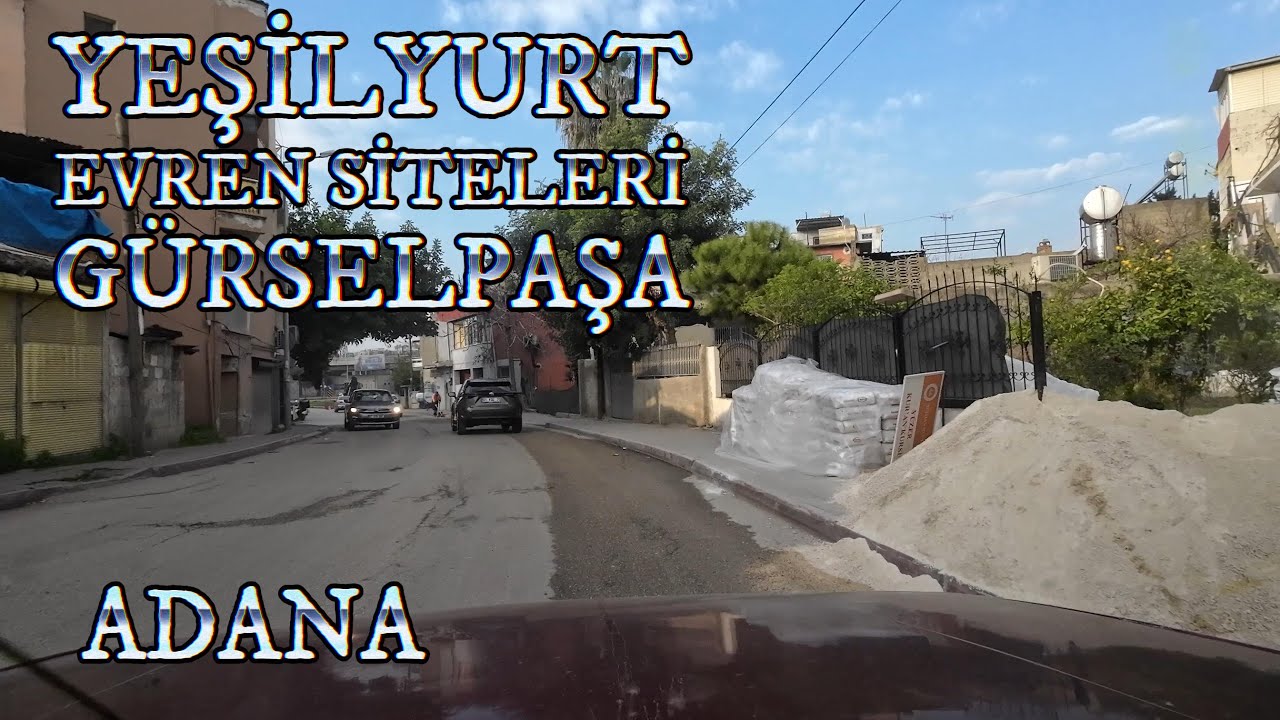 YeşilYurt, Evren Siteleri, Kıyıboyu, Gürselpaşa, ADANA