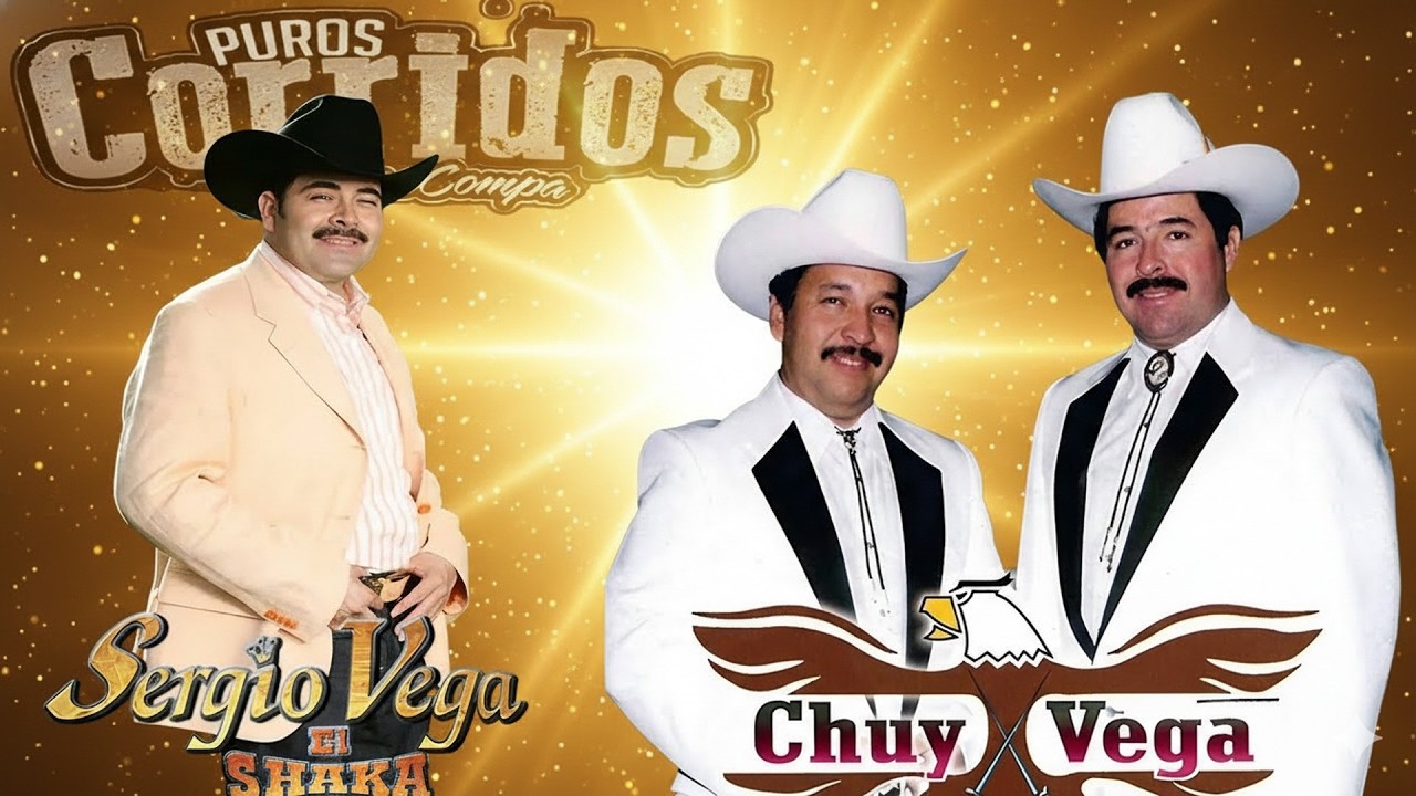 30 Éxitos De Chuy Vega Y Sergio Vega - Puros Corridos Viejitos - Mix Para Pistear Mix 2025