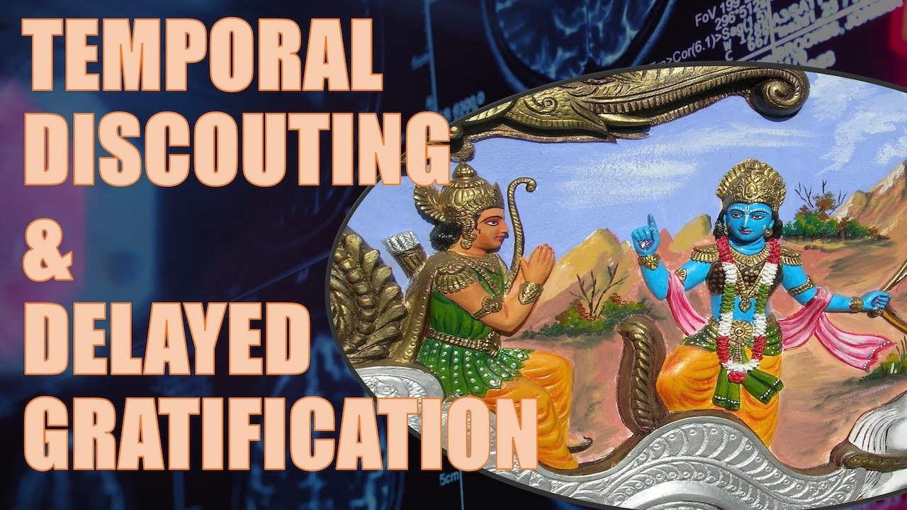 Temporal Discounting & Delayed Gratification (Marshmallow Experiment);  Impact on Procrastination