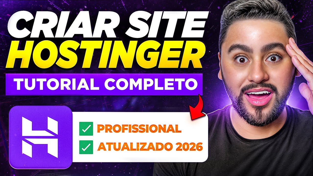 HOSTINGER 2026: Tutorial 100% Completo P/ CRIAR SITE F&Aacute;CIL! (DOM&Iacute;NIO + HOSPEDAGEM + IA)