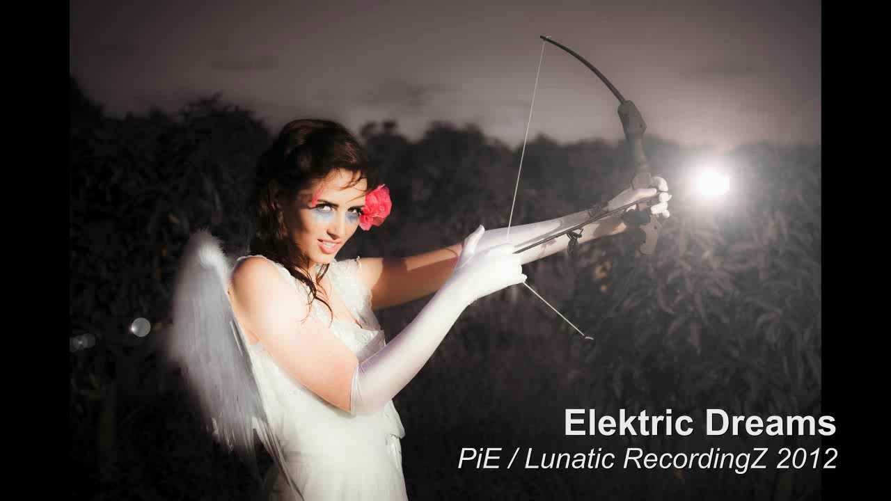 Elektric Dreams / Pie - Lunatic RecordingZ 2012