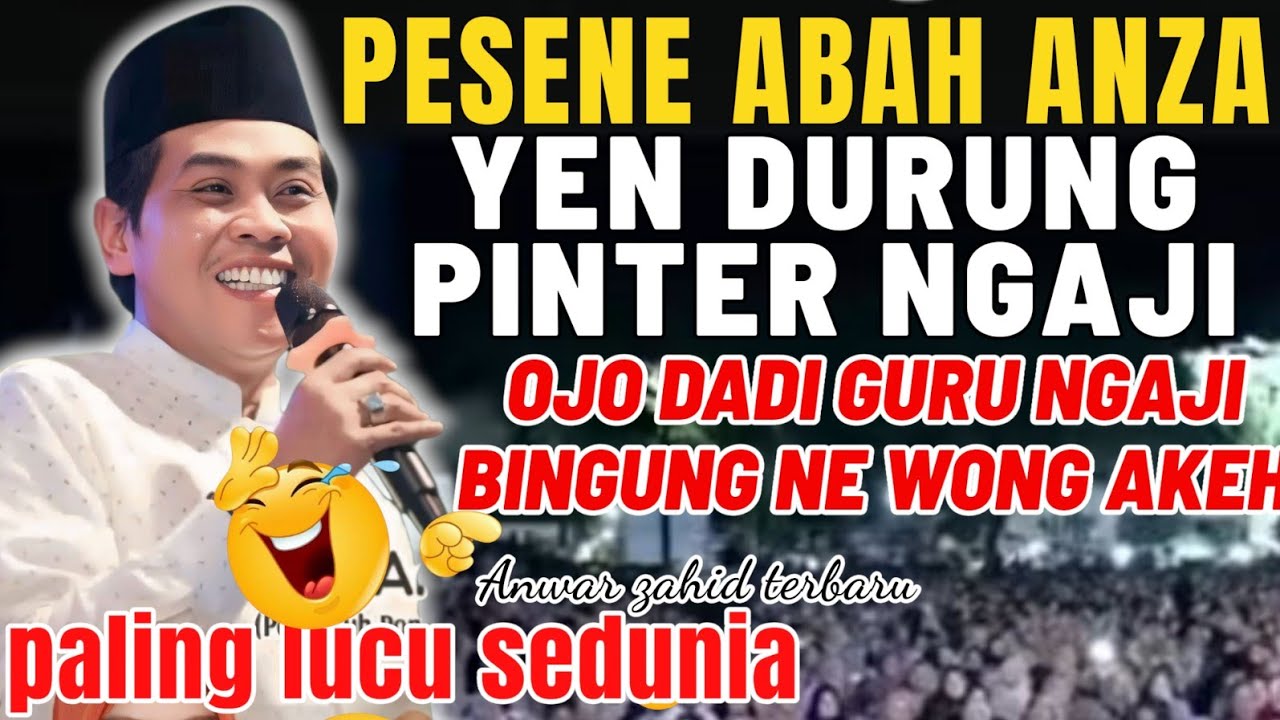 KH ANWAR ZAHID TERBARU 2025 OJO DADI GURU NGAJI YEN URONG PINTER NGAJI