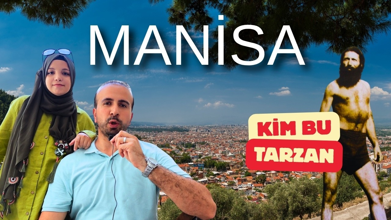 Manisa Gezilecek Yerler, Kim Bu Tarzan?