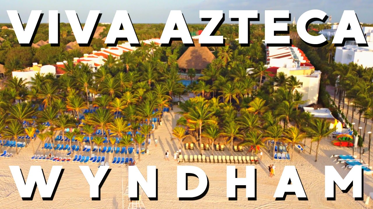 Viva Azteca Wyndham - DAY PASS Uno de los Hoteles + Cotizado de Playa del Carmen!!!