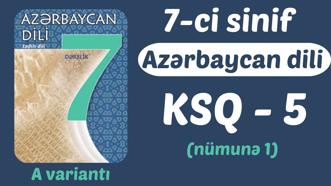 7-ci sinif Azərbaycan dili KSQ 5 - A variantı (nümunə 1)