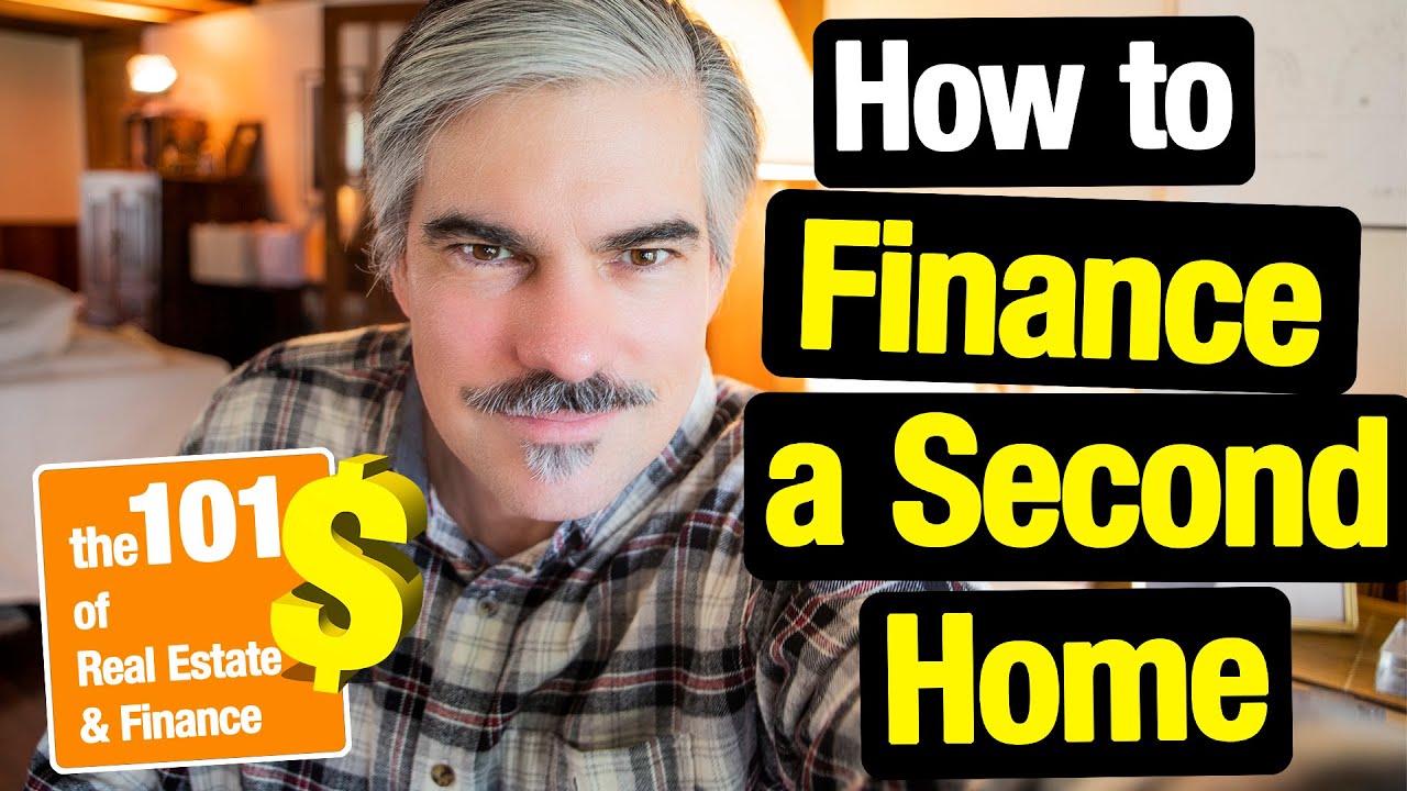 How to Finance a Second Home