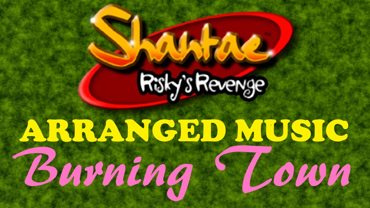 Burning Town - Shantae: Risky's Revenge [Remake/Arranged]