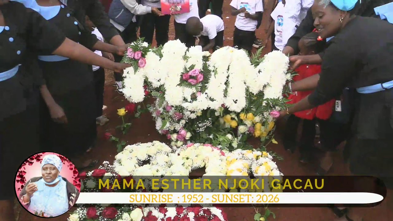 LIFE CELEBRATION OF THE LATE MAMA ESTHER NJOKI GACAU