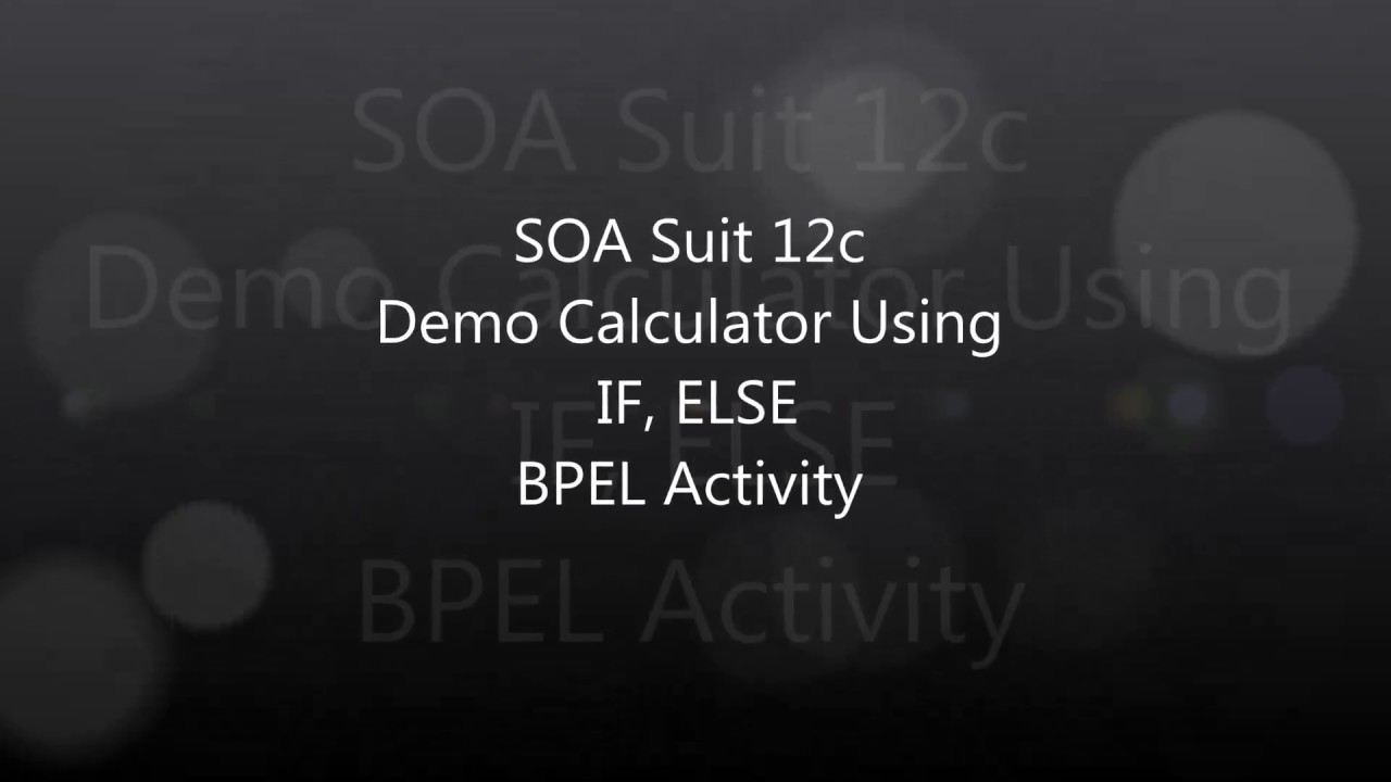 Oracle SOA Suite 12c IF ELSE Activity in BPEL (Creating Demo Calculator)
