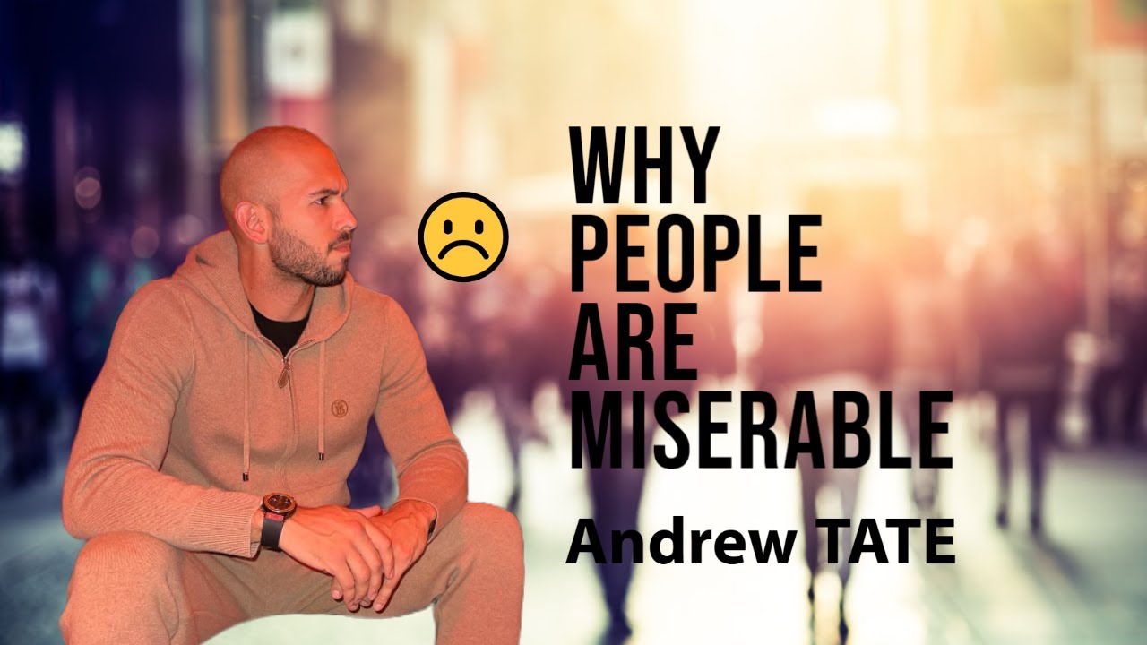 Andrew Tate Why People Are Miserable...☹️