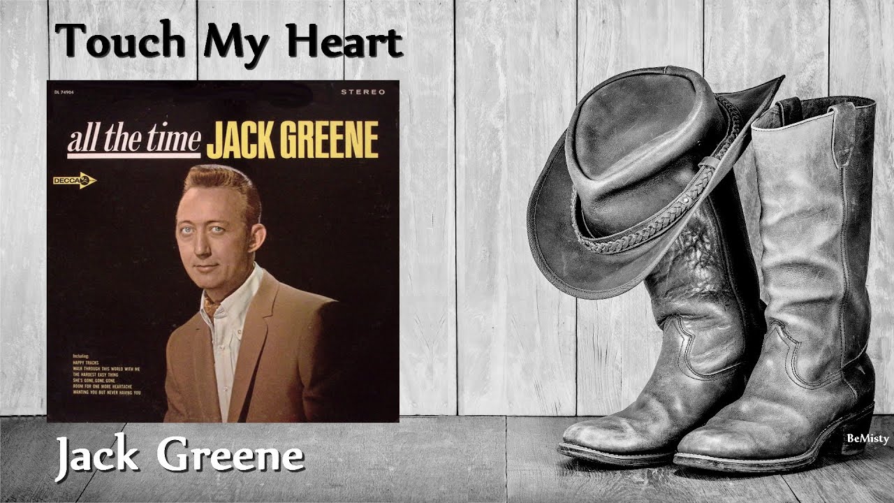 Jack Greene - Touch My Heart