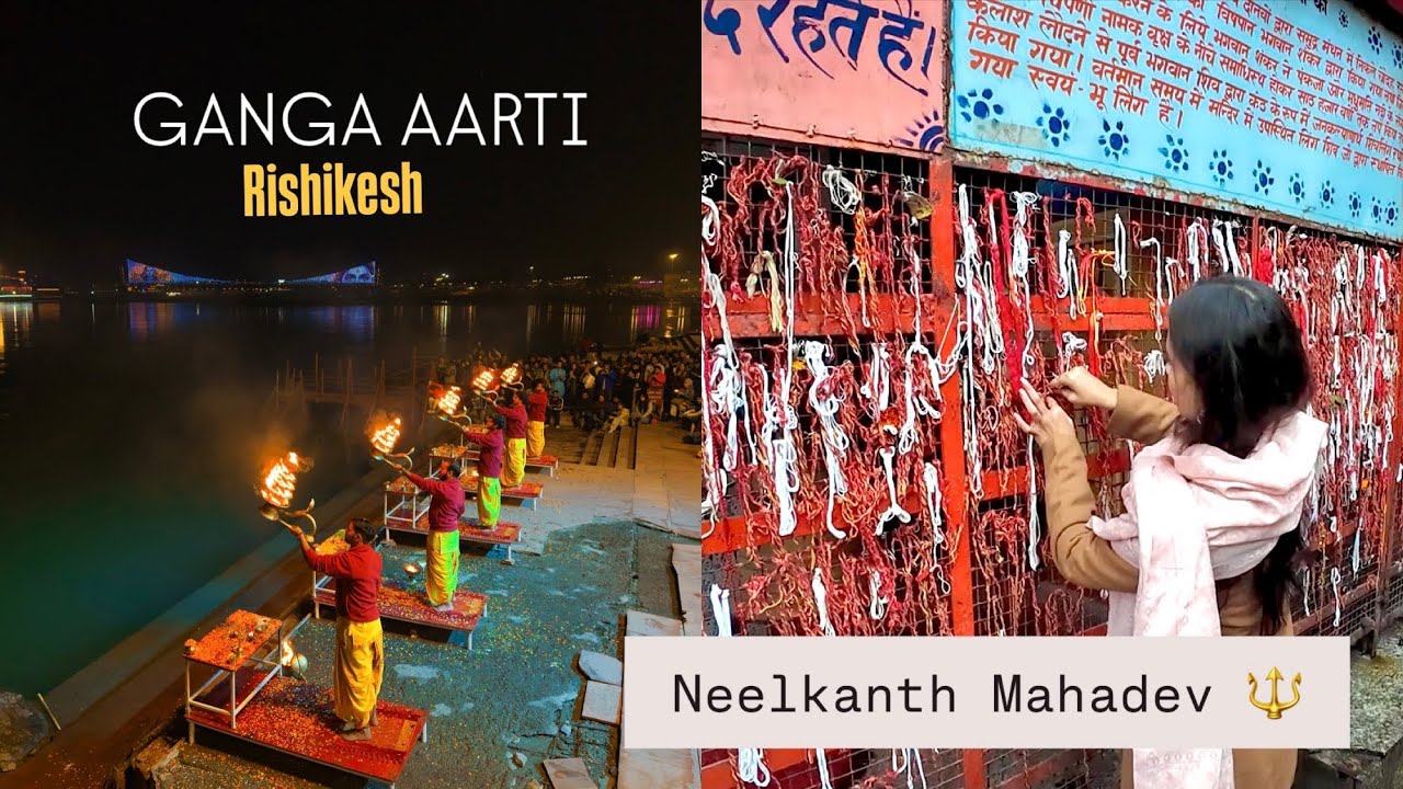 🔥 RISHIKESH GANGA AARTI | 🔱NEELKANTH MAHADEV TEMPLE | PLACES TO VISIT| ✨